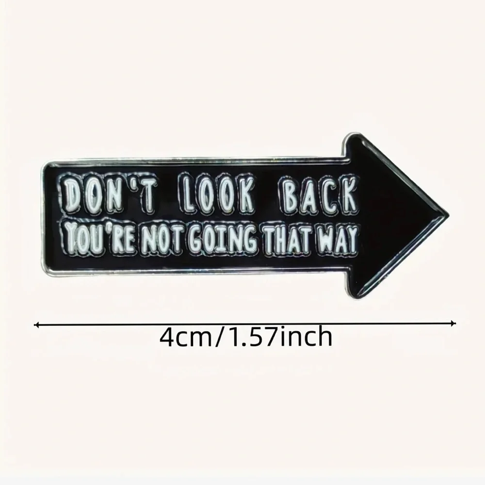 3/$25 Arrow “DON’T LOOK BACK You’re Not Going That Way” Black and Silver tone